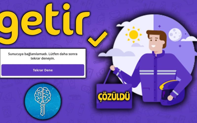 Getir Sunucuya Bağlanılamadı Hatası Nasıl Çözülür?